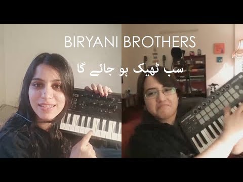 Biryani Brothers - Sab Theek Ho Jaye Ga