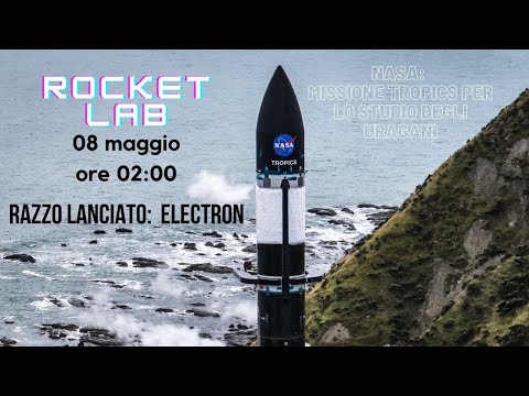 , title : 'LIVE Lancio Rocket Lab: Missione NASA TROPICS (per lo studio di uragani)'