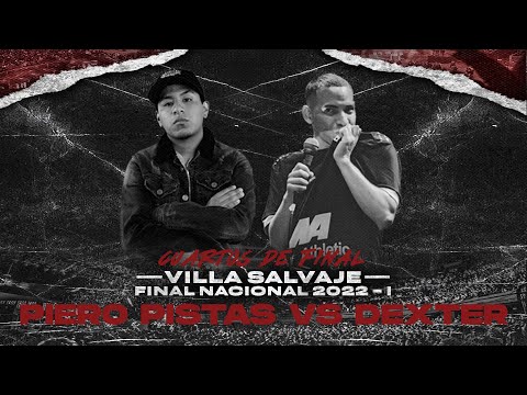 PIERO PISTAS vs DEXTER | CUARTOS | VS FINAL NACIONAL 2022 - I