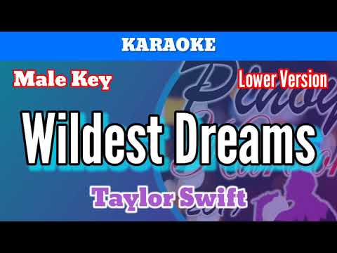 Wildest Dreams by Taylor Swift (Karaoke : Male Key : Lower Version)
