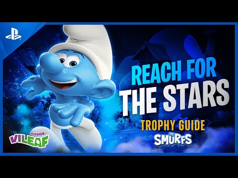 The Smurfs: Mission Vileaf -   Reach for the Stars Trophy Guide