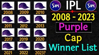 IPL Purple Cap Winners List of All Seasons from 20