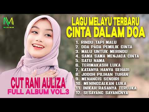 Lagu Melayu Cut Rani Auliza : Luka dalam Rindu, Cinta dalam Doa - Full Album Vol.3 | RINDU TAPI MALU