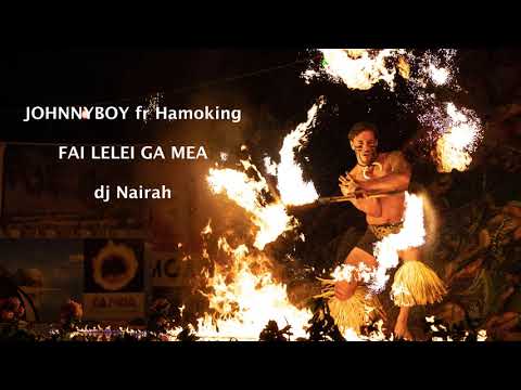 DJ Nairah - Fai lelei ga mea -  Johnnyboy_Tepa_FT_HAMOKING_RMX