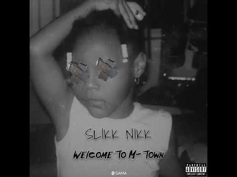 SLIKK NIKK - Welcome To M-Town (Official Audio)