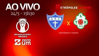 ORATÓRIO x TUNA - BRASILEIRÃO SÉRIE D 2026 - AO VIVO E COM IMAGENS - 24.05.26