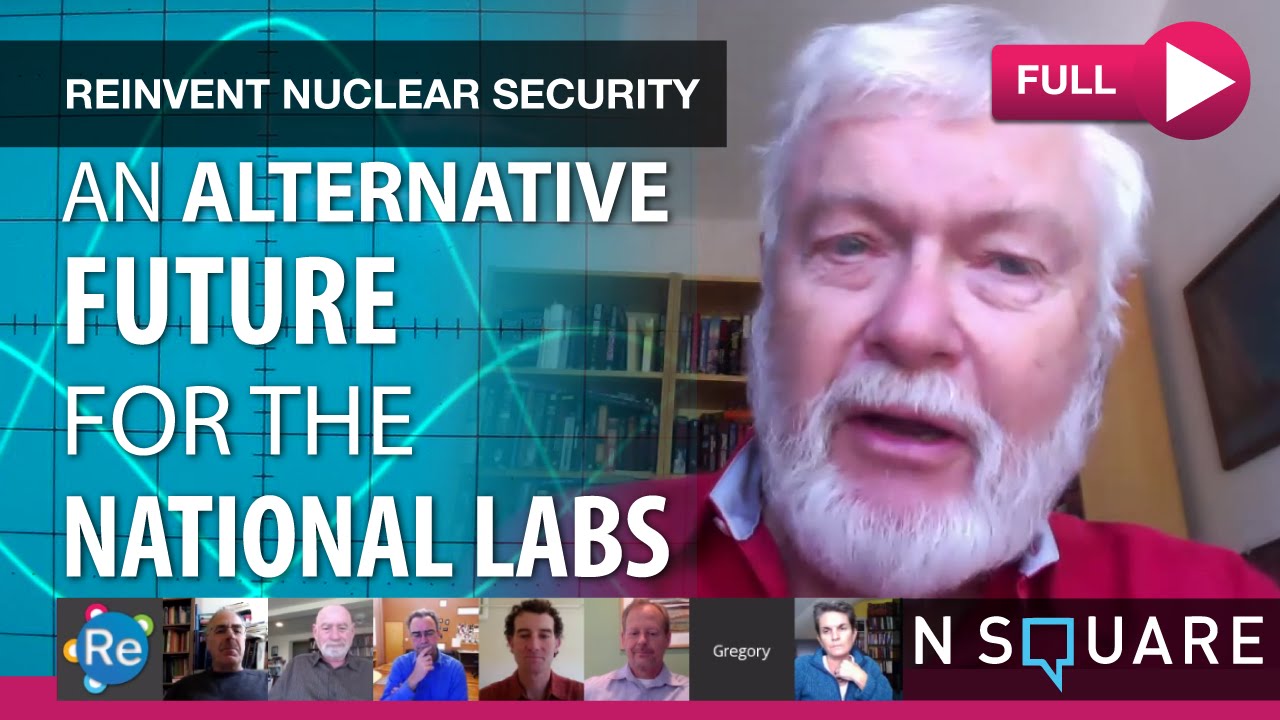 An Alternative Future for the National Labs (Roundtable) | Reinvent Nuclear Security