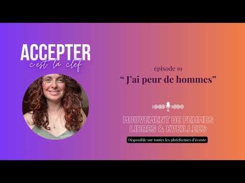 #19  - J’ai peur des hommes ! J’ai guéris mes mémoires transgénérationnelles.