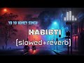 Habibti Slowed Reverb Honey 3 O Yo Yo Honey Singh Habiti Yoyohoneysingh Honey3 O