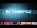Nick Henry - No Tomorrow (Original Mix) FREE ...