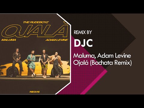 Maluma, Adam Levine, The Rudeboyz - Ojalá (Bachata Remix DJC)