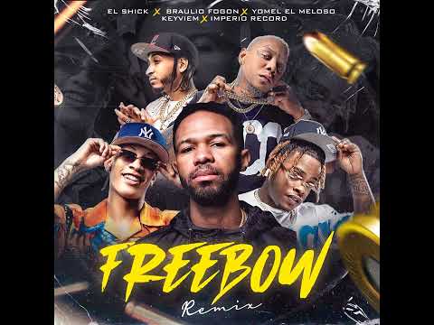 FreeBow (Remix) - Braulio Fogon ❌ Keyviem ❌ Yomel El Meloso & El Shick (AUDIO OFICIAL) BY : IMPERIO