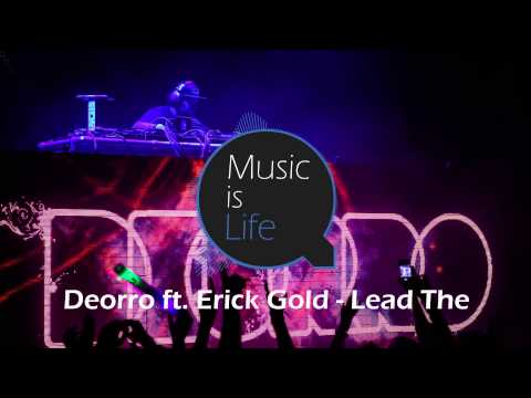 Deorro ft.Erick Gold - Lead The Way