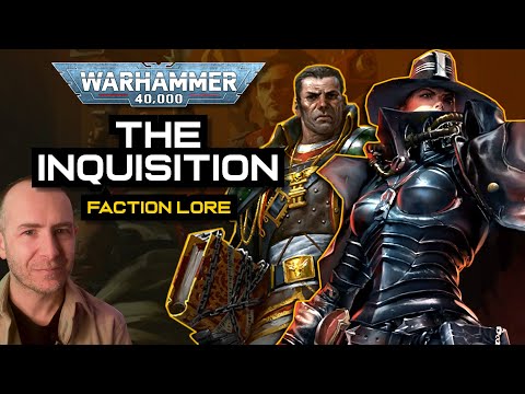 THE INQUISITION: Origins and Lore | Warhammer 40k Faction Primer