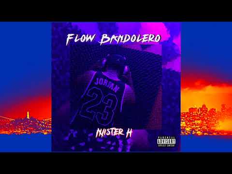 Mister H x Flow Bandolero #Tdv #MalaMente