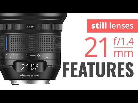Irix 21mm f/1.4 Key Features
