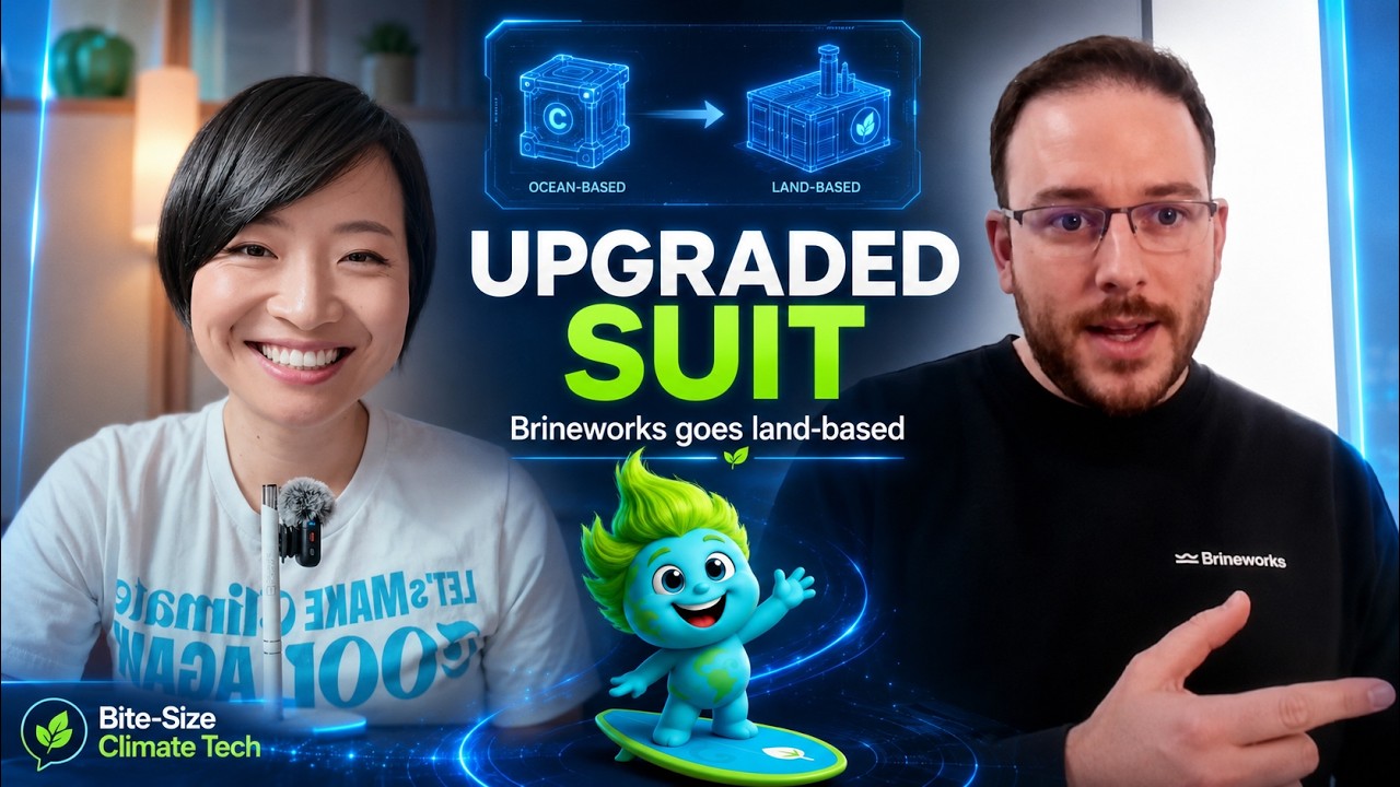 Bite-Size Climate Tech Season 5 Episode 7 with Lydia Chen and Joe Perryman of Brineworks, featuring CLI and an upgraded-suit illustration.