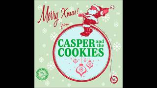 Casper and the Cookies - Kiss Me Beneath the Christmas Tree