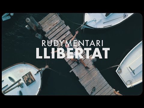 Rudymentari - Llibertat (Videoclip Oficial)