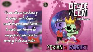 Farruko ft. Yexian (LETRA) Desde Que Te Comi