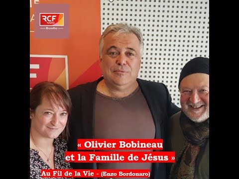 Olivier Bobineau et la Famille de Jésus