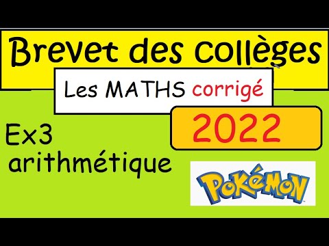 DNB- Brevet des collèges 2022- Corrigé Maths ex3 arithmétique