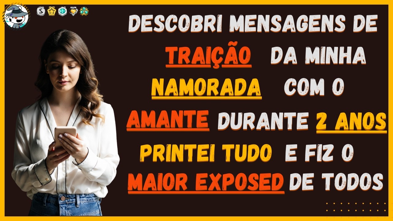 🍷🗿DESCOBRI MENSAGENS DE TRAIÇÃO DA MINHA NAMORADA COM UM CARA DURANTE 2 ANOS! ME VINGUEI DELA!