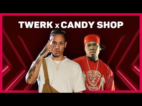Twerk X Candy Shop (Mambo, 50 Cent)