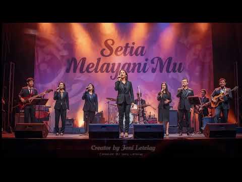 Setia MelayaniMu – Lagu Rohani Worship Penuh Penyembahan
