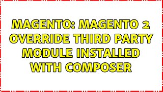 Download the video "Magento: Magento 2 override Third party module installed with Composer (2 Solutions!!)"