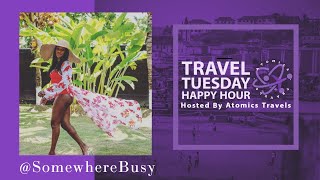 @somewherebusy | Travel Tuesday Happy Hour Episode 209