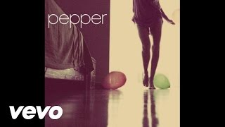 Pepper - Undone (Audio)
