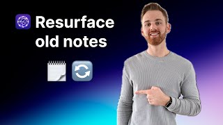 Resurface and review old notes
