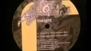 Insight - I Feel Alive Sy & Unknown Mix A