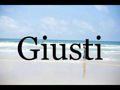 How To Pronounce Giusti🌈🌈🌈🌈🌈🌈Pronunciation Of Giusti