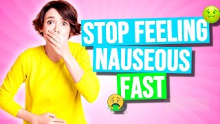 How To Stop Nausea in 2024