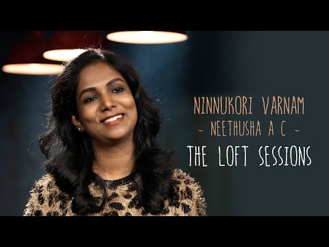 Ninnukori Varrnam | Neethusha AC | The Loft Sessions @wonderwallmedia