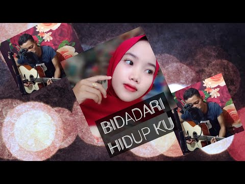 Bidadari Hidup ku _cipta Muhamad jamiuddin_(Cover Nami mishel)