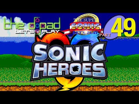 "I Just Ooped a Little Bit" - PART 49 - Sonic Heroes