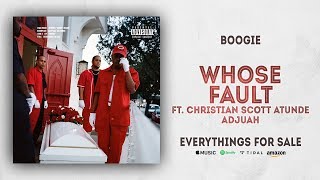 Boogie - Whose Fault Ft. Christian Scott & aTunde Adjuah (Everythings For Sale)