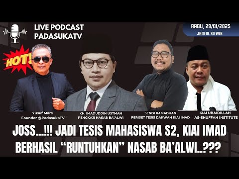 🔴[Live] Joss‼️Kajian Nasab Jadi Tesis Mahasiswa S2, Kiai Imad Sukses “Runtuhkan” Nasab Ba’alwi?