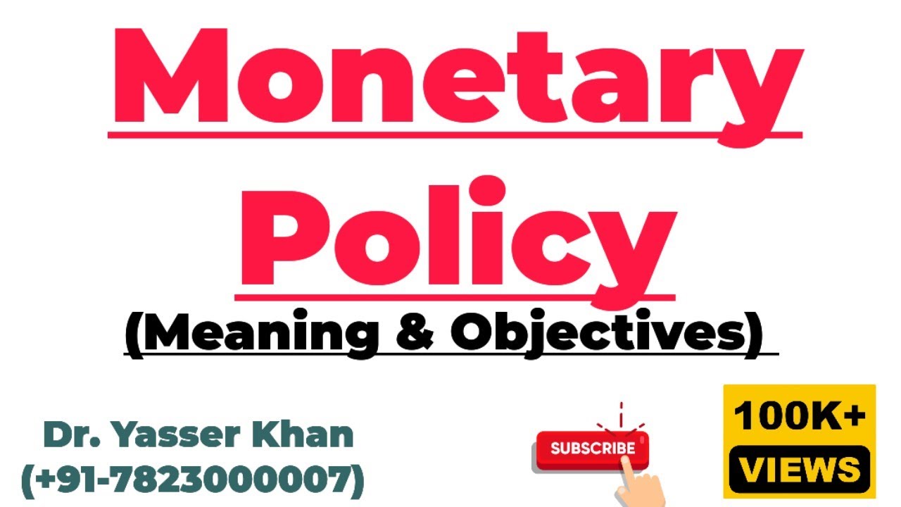 Monetary Policy | Meaning Of Monetary Policy | Objectives Of Monetary Policy | Reserve Bank Policy
