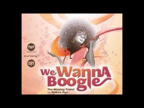 We Wanna Boogie -  TWT & Andrea Paci with Barbara Tucker [HQ]