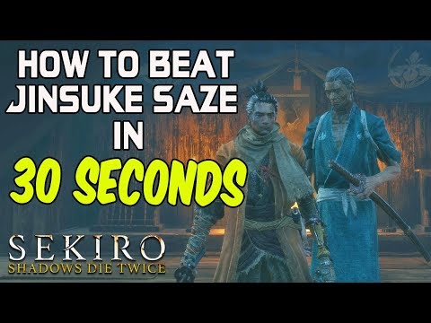 SEKIRO BOSS GUIDES - How To Kill Jinsuke Saze In 30 Seconds!