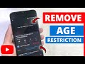 How To Remove Age Restriction On YouTube YouTube Age Restricted Settings Remove Age Restriction