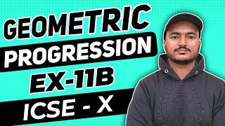 Geometric Progression | Class 10th Math Exercise 11B one shot video | R.S.Aggarwal Math | ICSE MATH