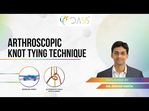Arthroscopic Knot Tying Technique | Duncan Knot & Alternate Half Hitch Knot Led by Dr. Rohan Vakta