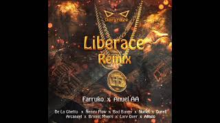 Liberace (Remix) - Farruko, Anuel AA, De La Ghetto, Ñengo Flow, Bad Bunny, Darell, Arcangel y mas...