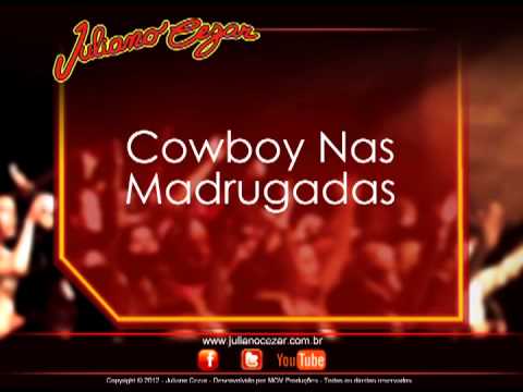 Juliano Cezar - Cowboy Nas Madrugadas