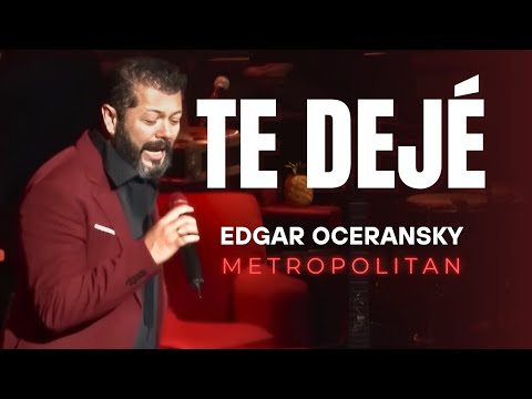 EDGAR OCERANSKY - TE DEJÉ